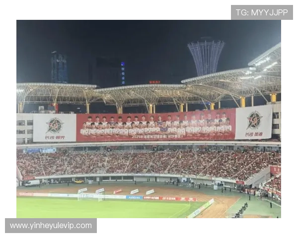 湘超赛事激烈角逐带动地方足球发展 球迷热情高涨期待精彩对决